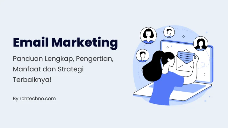 Email Marketing : Panduan Lengkap, Pengertian, Manfaat dan Strategi Terbaiknya!