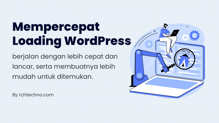 Cara Mempercepat Loading Website WordPress (Tahukah Kamu?)