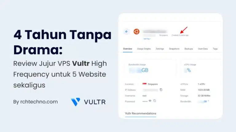 4 Tahun Tanpa Drama: Review Jujur VPS Vultr High Frequency untuk 5 Website sekaligus